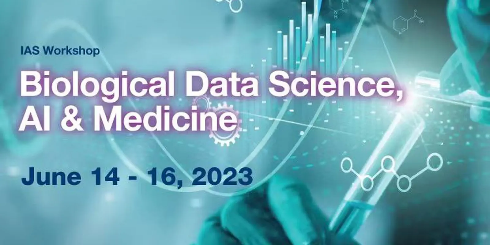 [IAS 2023 Workshop] Call for Registration: Biological Data Science, AI & Medicine Workshop